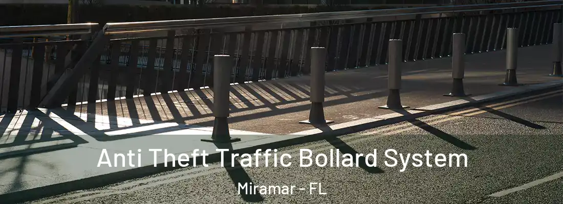  Anti Theft Traffic Bollard System Miramar - FL