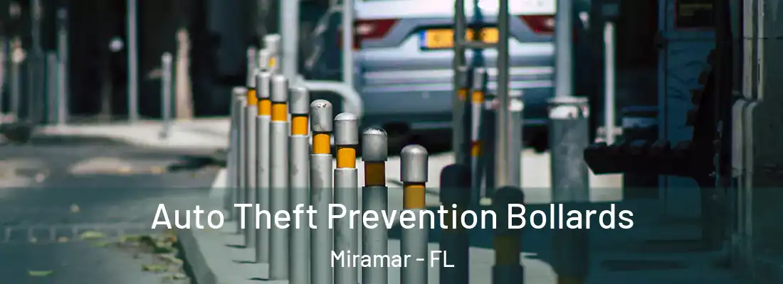  Auto Theft Prevention Bollards Miramar - FL