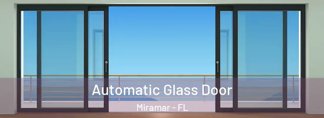  Automatic Glass Door Miramar - FL