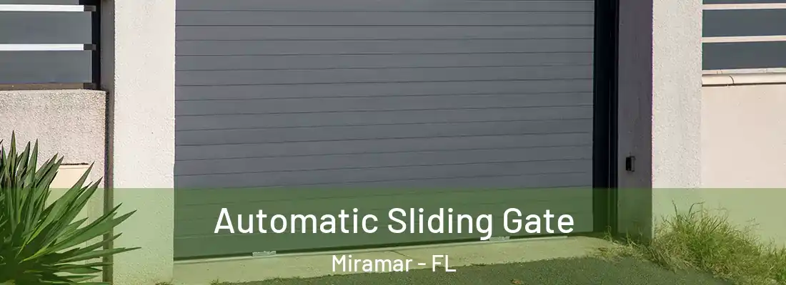  Automatic Sliding Gate Miramar - FL