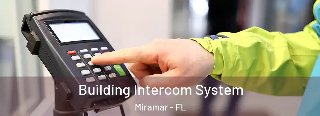  Building Intercom System Miramar - FL