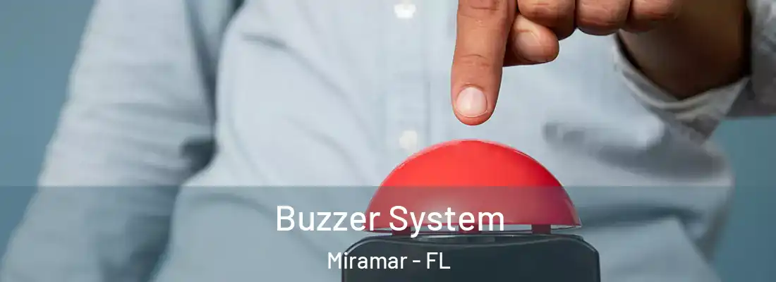  Buzzer System Miramar - FL
