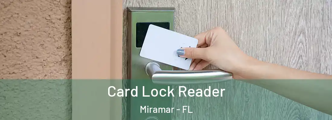  Card Lock Reader Miramar - FL