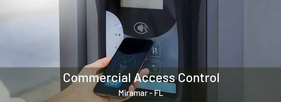  Commercial Access Control Miramar - FL