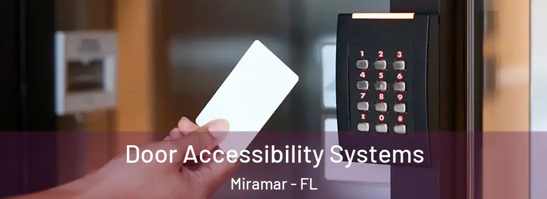  Door Accessibility Systems Miramar - FL