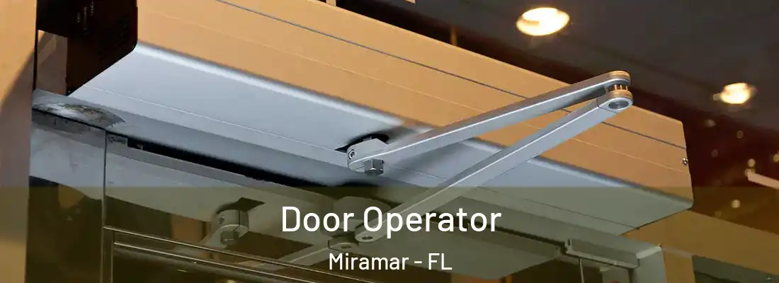  Door Operator Miramar - FL