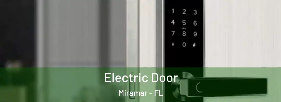 Electric Door Miramar - FL