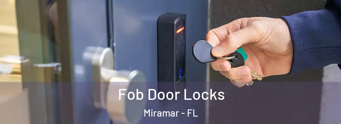  Fob Door Locks Miramar - FL