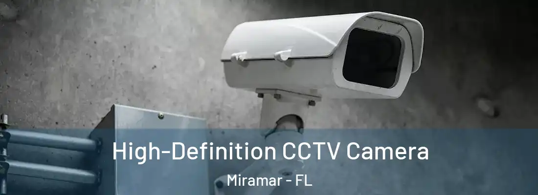  High-Definition CCTV Camera Miramar - FL