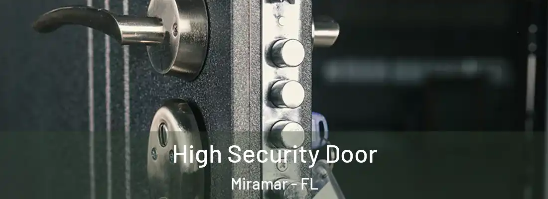  High Security Door Miramar - FL