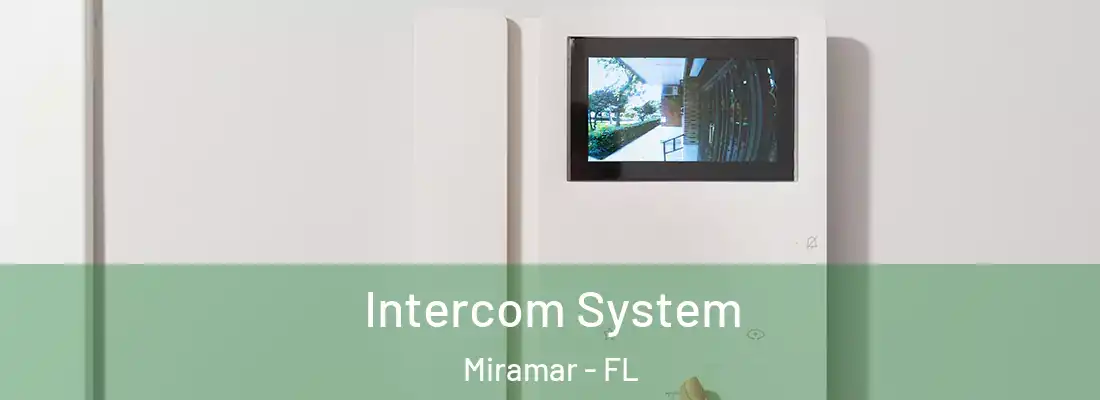  Intercom System Miramar - FL