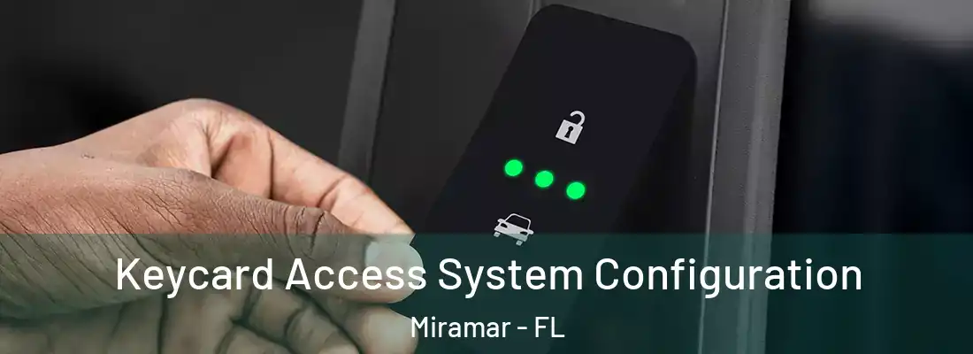 Keycard Access System Configuration Miramar - FL