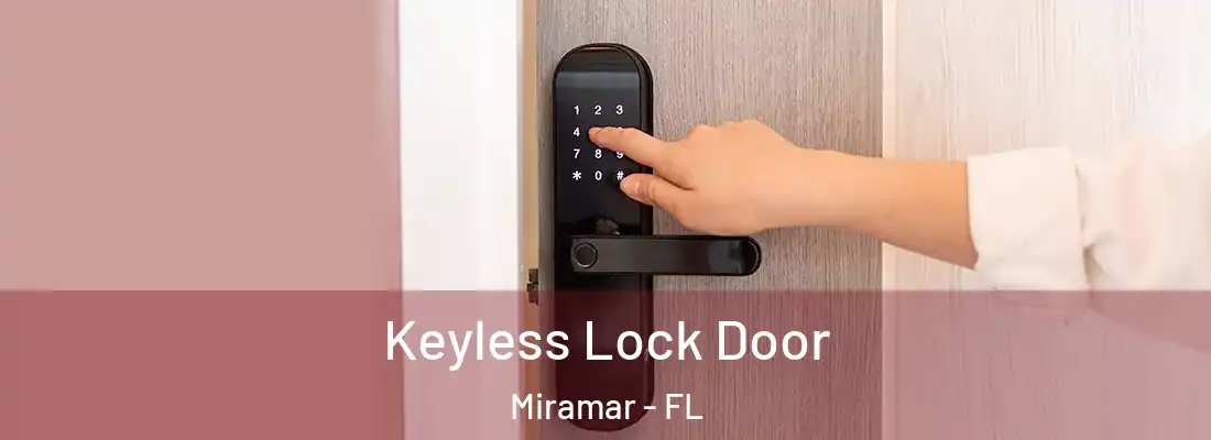  Keyless Lock Door Miramar - FL