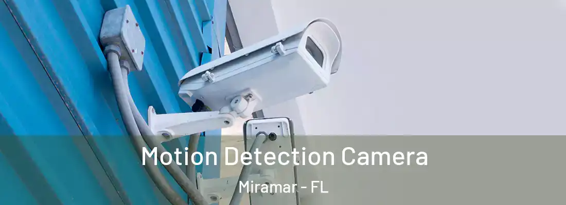  Motion Detection Camera Miramar - FL