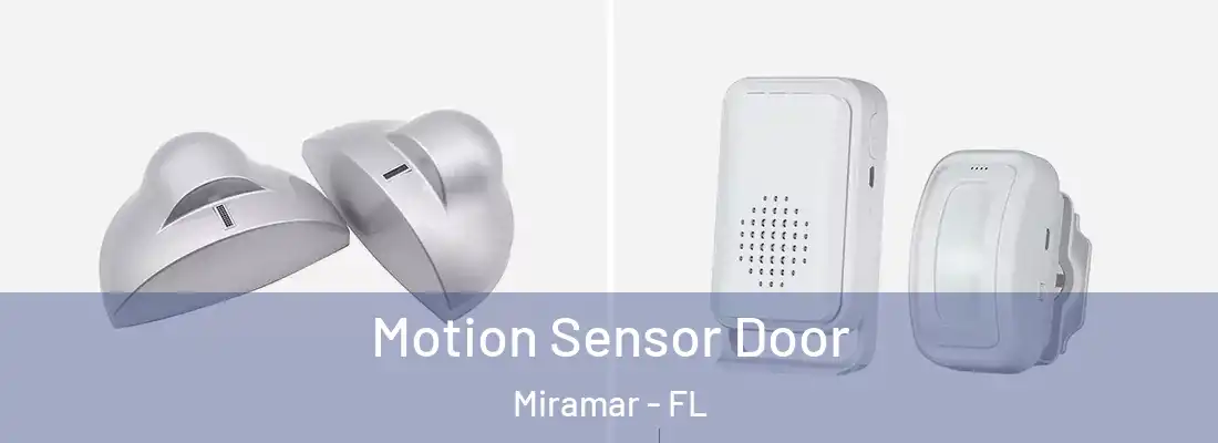 Motion Sensor Door Miramar - FL
