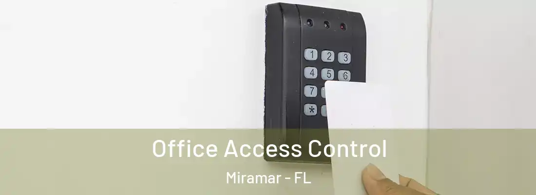 Office Access Control Miramar - FL
