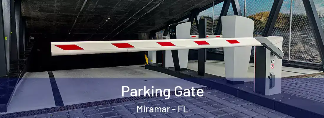  Parking Gate Miramar - FL