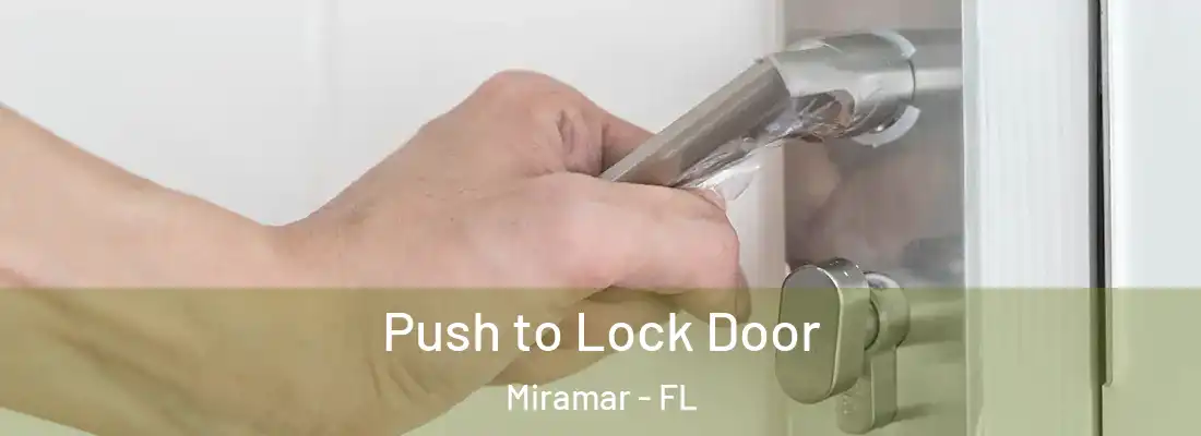  Push to Lock Door Miramar - FL