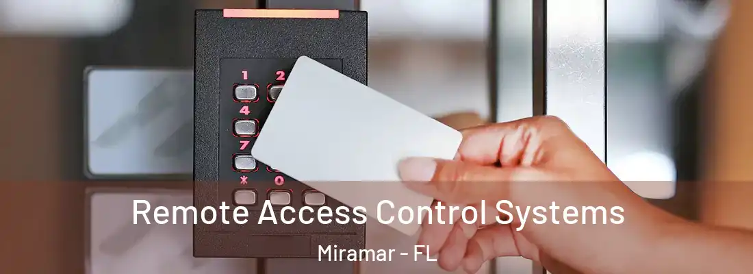  Remote Access Control Systems Miramar - FL