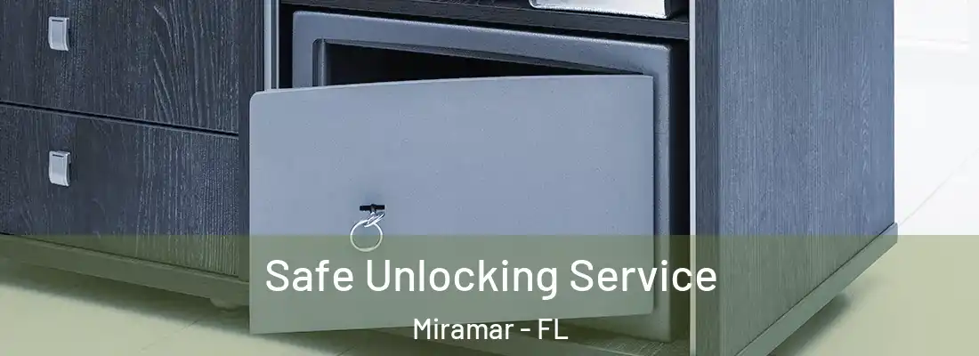  Safe Unlocking Service Miramar - FL