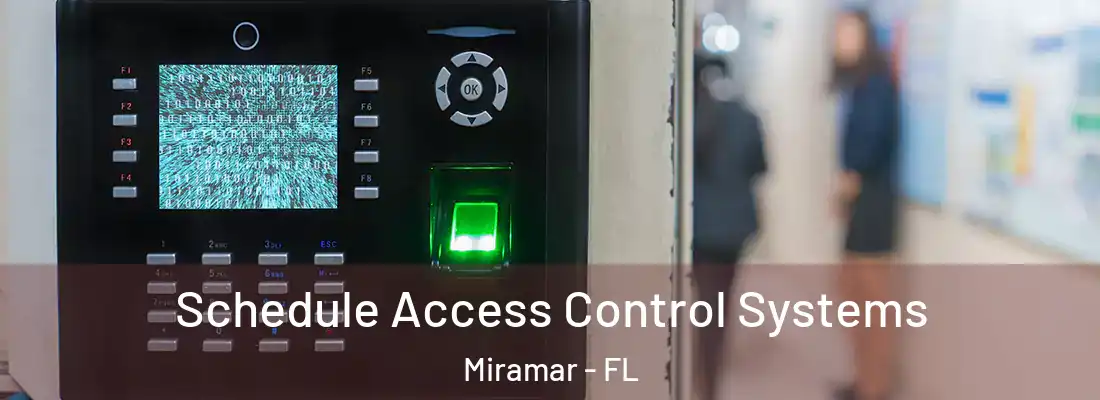  Schedule Access Control Systems Miramar - FL