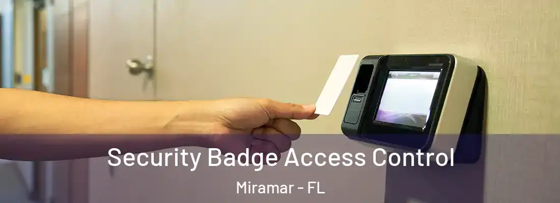 Security Badge Access Control Miramar - FL