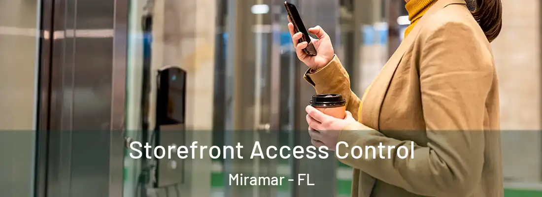  Storefront Access Control Miramar - FL
