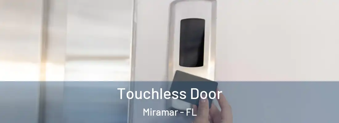  Touchless Door Miramar - FL