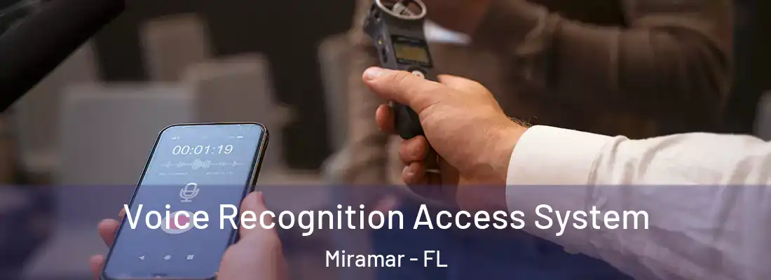  Voice Recognition Access System Miramar - FL